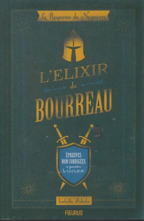 Livrenpoche : Le royaume de Naguerre : L'élixir du bourreau - Isabelle Fabula - Livre