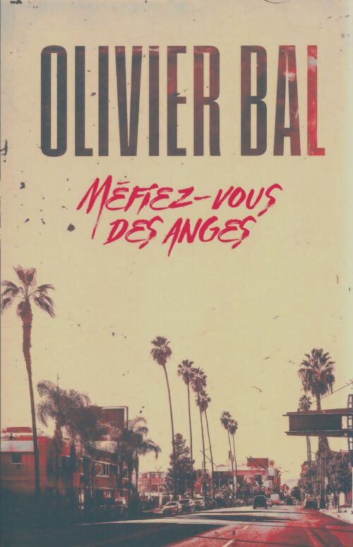 Livrenpoche : Méfiez-vous des anges - Olivier Bal - Livre