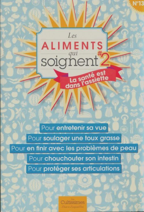 Livrenpoche : Les aliments qui soignent Tome II - Collectif - Livre