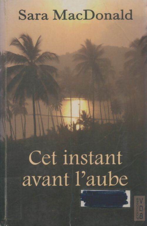 Livrenpoche : Cet instant avant l'aube - Sara MacDonald - Livre