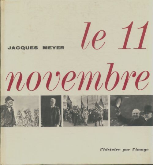 Livrenpoche : Le 11 novembre - Jacques Meyer - Livre