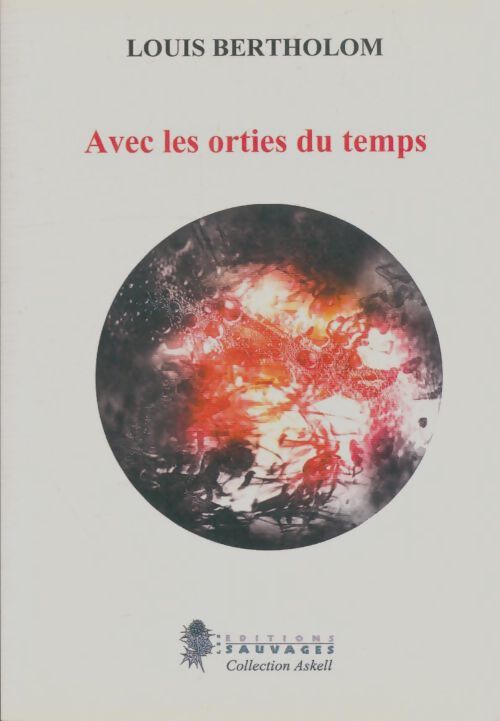 Livrenpoche : Avec les orties du temps - Louis Bertholom - Livre