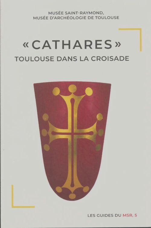 Livrenpoche : Cathares Toulouse dans la croisade - Collectif - Livre