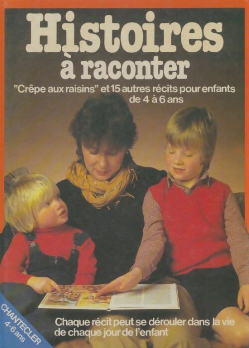 Livrenpoche : Histoires à raconter : Et 15 autres récits pour enfants de 4 à 6 ans - Gerry Lautenschlager - Livre
