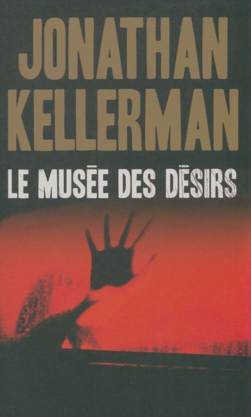 Livrenpoche : Le musée des désirs - Jonathan Kellerman - Livre