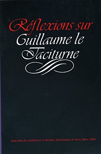 Livrenpoche : Réflexions sur Guillaume le taciturne - Collectif - Livre