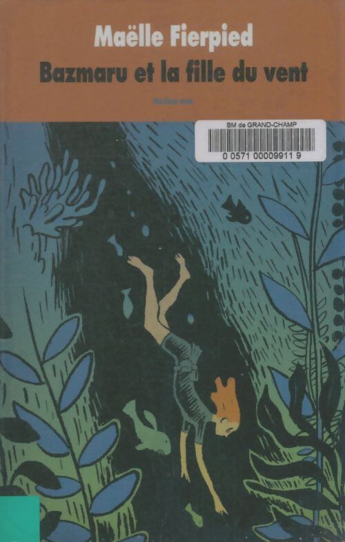 Livrenpoche : Bazmaru et la fille du vent - Maëlle Fierpied - Livre