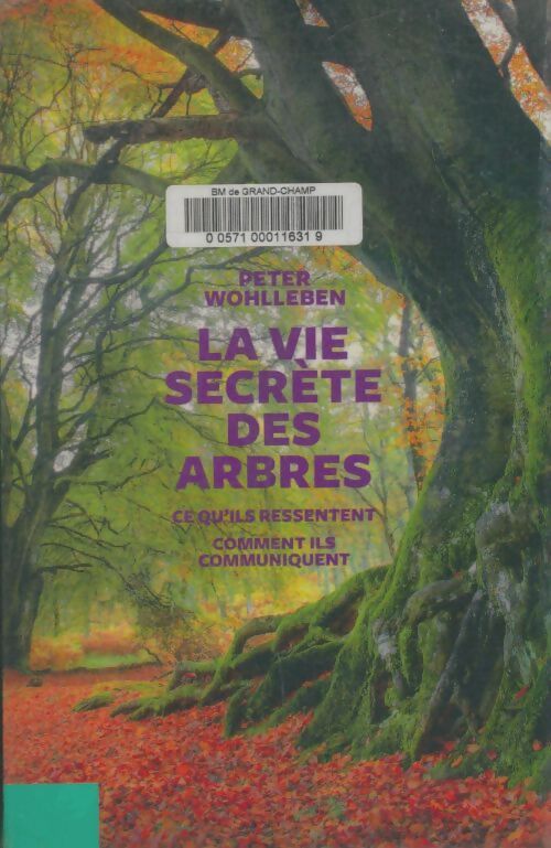 Livrenpoche : La vie secrète des arbres - Peter Wohlleben - Livre