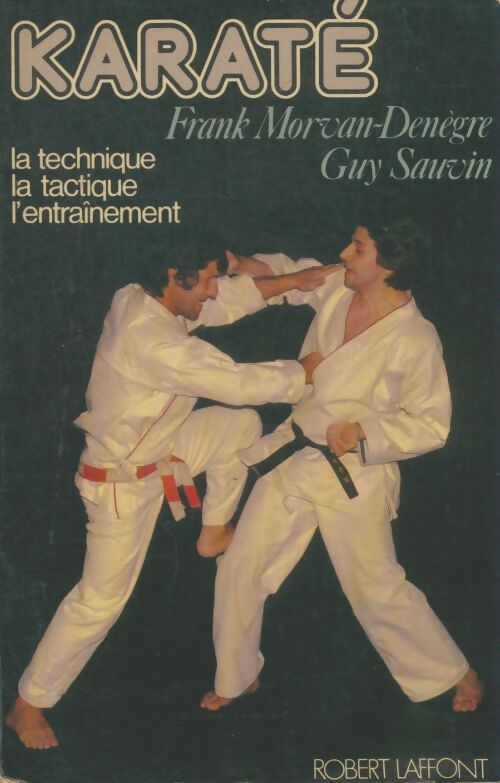 Livrenpoche : Le karaté - Frank Morvan-Denègre - Livre