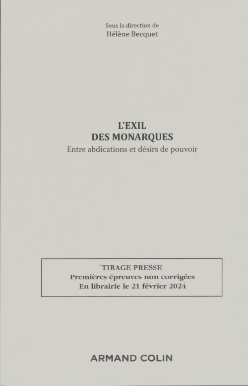 Livrenpoche : L'exil des monarques : Entre abdications et reconquêtes du pouvoir - Hélène Becquet - Livre