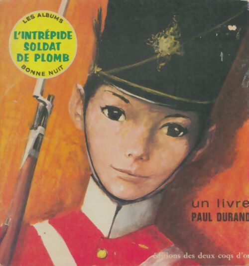 Livrenpoche : L'intrépide soldat de plomb - Paul Durand - Livre