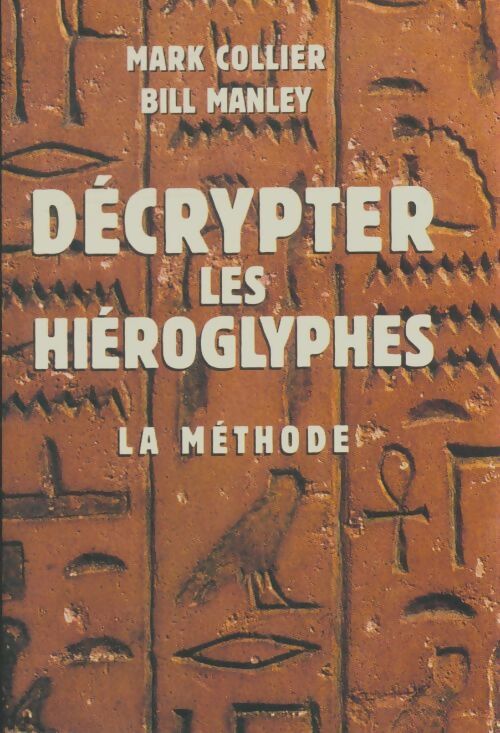 Livrenpoche : Décrypter les hiéroglyphes - Mark Collier - Livre