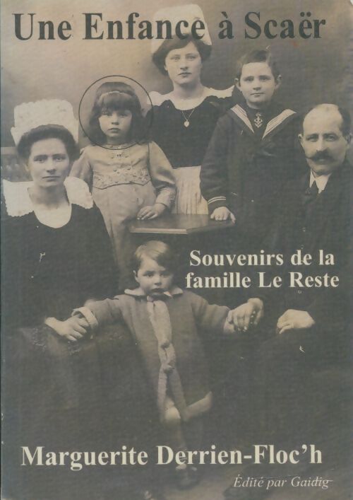 Livrenpoche : Une enfance à Scaër : Souvenirs de la famille Le Reste - Marguerite Derrien-Floc'H - Livre