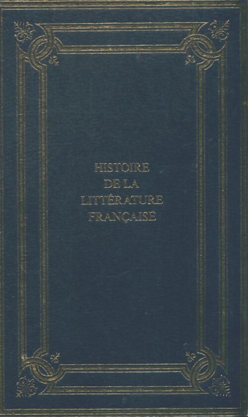 Livrenpoche : Histoire de la lottérature française Tome I - Paul Guth - Livre