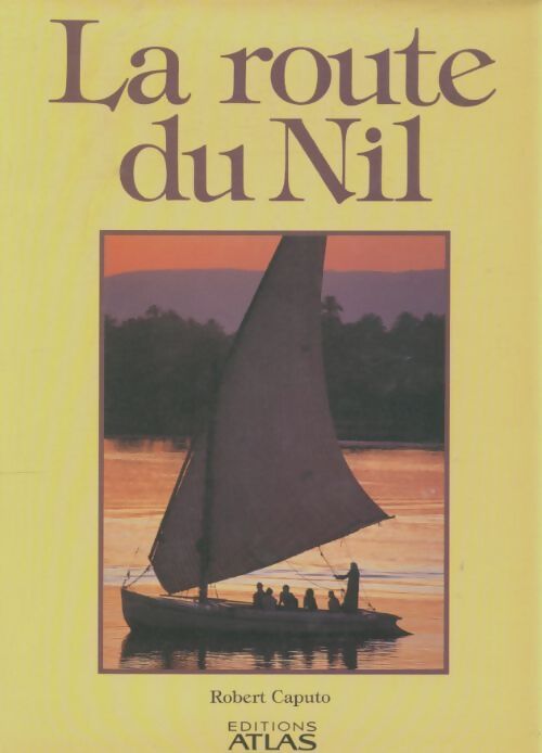 Livrenpoche : La route du Nil - Robert Caputo - Livre