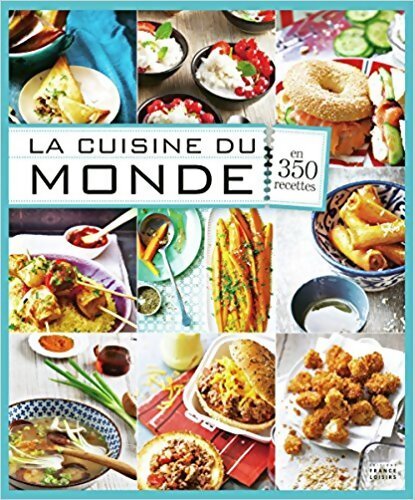 Livrenpoche : La cuisine du monde en 350 recettes - Collectif - Livre