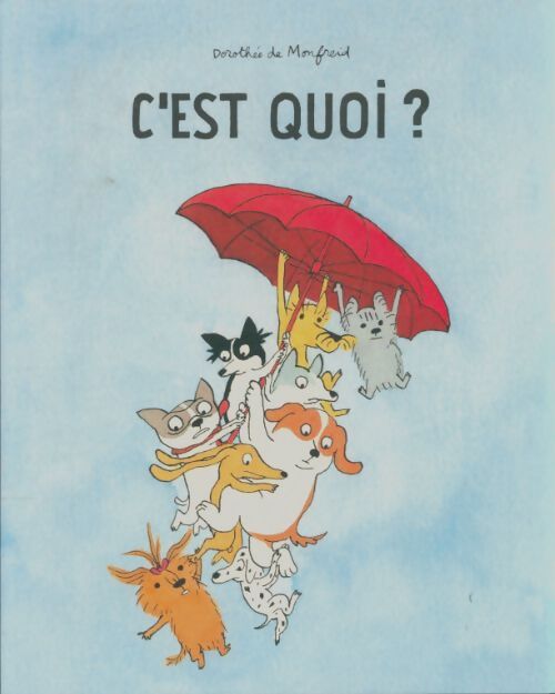 Livrenpoche : C'est quoi? - Dorothée De Monfreid - Livre