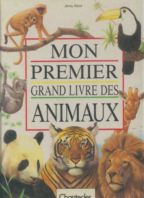 Livrenpoche : Mon premier grand livre des animaux - Jenny Wood - Livre