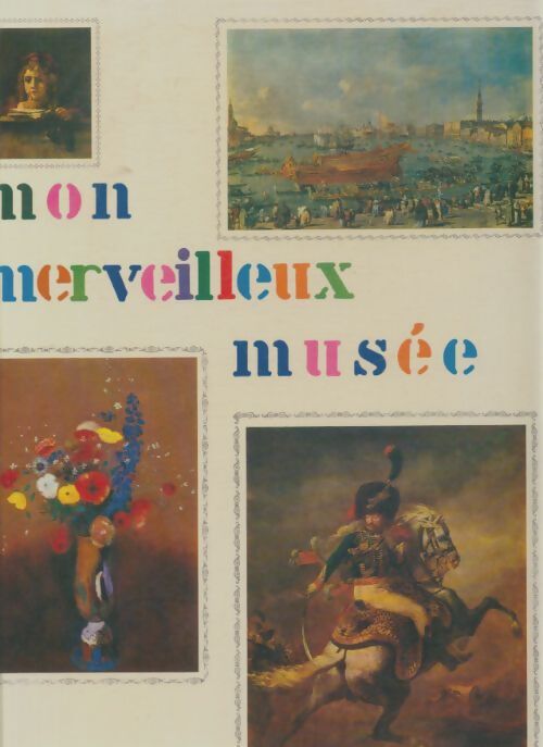 Livrenpoche : Mon merveilleux musée - Anita Pereire - Livre