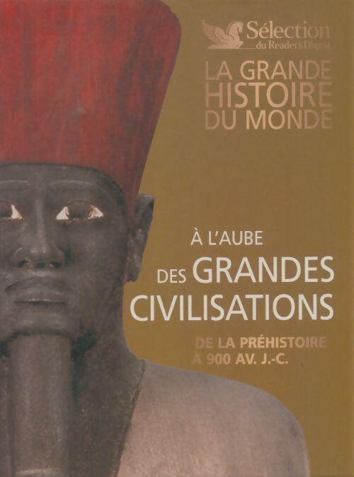 Livrenpoche : A l'aube des grandes civilisations - Collectif - Livre