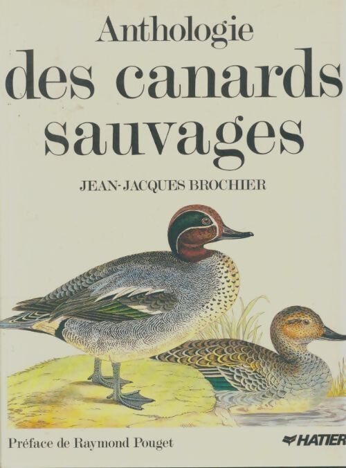 Livrenpoche : Anthologie des canards sauvages - Jean-Jacques Brochier - Livre