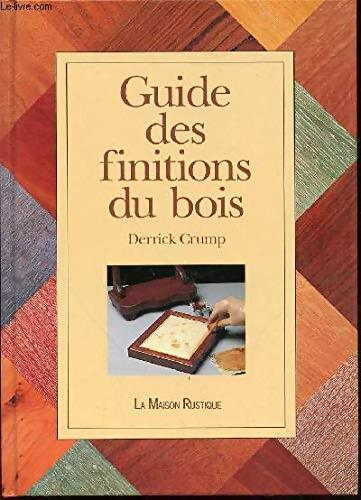 Livrenpoche : Guide des finitions du bois - Derrick Crump - Livre