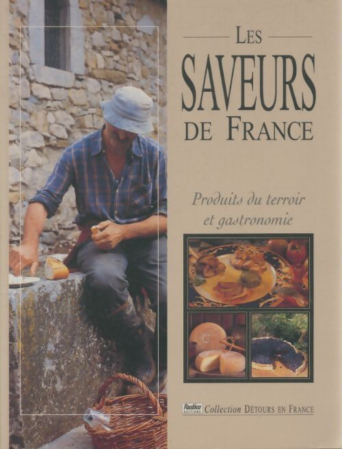 Livrenpoche : Les saveurs de france : Produits du terroir et gastronomie - Christian George - Livre