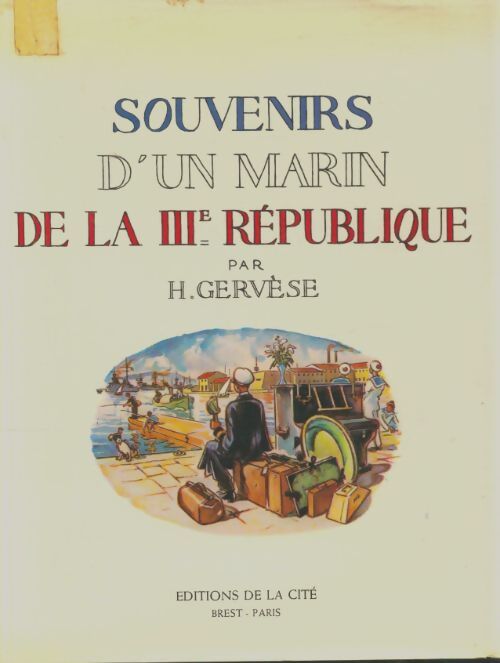 Livrenpoche : Souvenirs d'un marin de la IIIe répiblique - H Gervèse - Livre