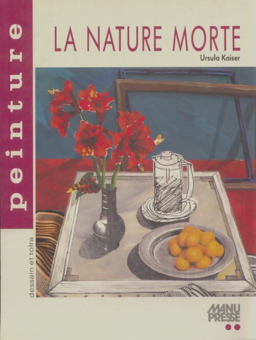 Livrenpoche : La nature morte - Ursula Kaiser - Livre