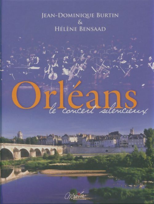 Livrenpoche : Orléans - le concert silencieux - Jean-Dominique Burtin - Livre