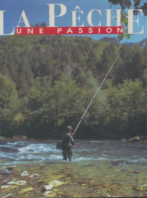 Livrenpoche : La pêche une passion - Collectif - Livre
