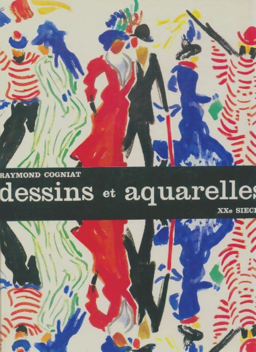 Livrenpoche : Dessins et aquarelles du XXe siècle - Raymond Cogniat - Livre
