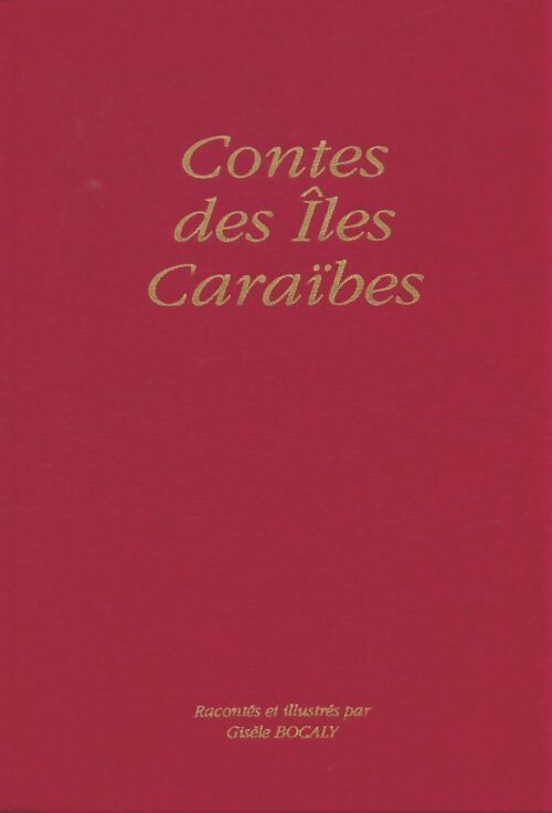 Livrenpoche : Contes des îles caraïbes - Gisèle Bocaly - Livre