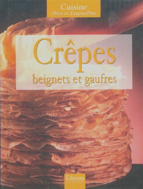 Livrenpoche : Crêpes, beignets et gaufres - Collectif - Livre