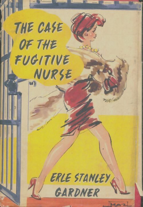 Livrenpoche : The case of the fugitive nurse - Erle Stanley Gardner - Livre