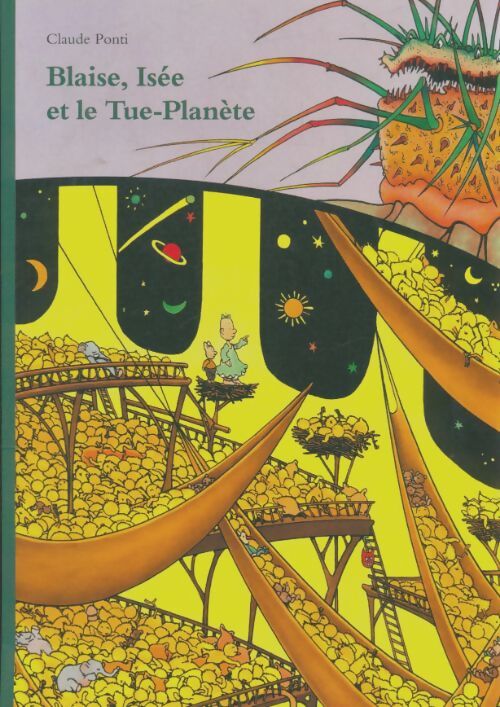 Livrenpoche : Blaise, Isée et le tue-planète - Claude Ponti - Livre