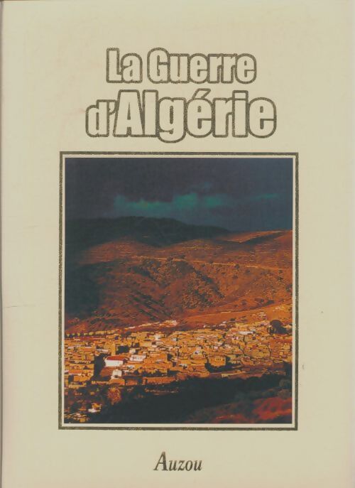 Livrenpoche :  la guerre d'Algérie : Actions de choc - Collectif - Livre
