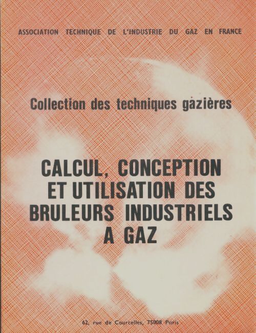 Livrenpoche : Calcul, conception et utilisation des bûleurs industriels à gaz - Collectif - Livre