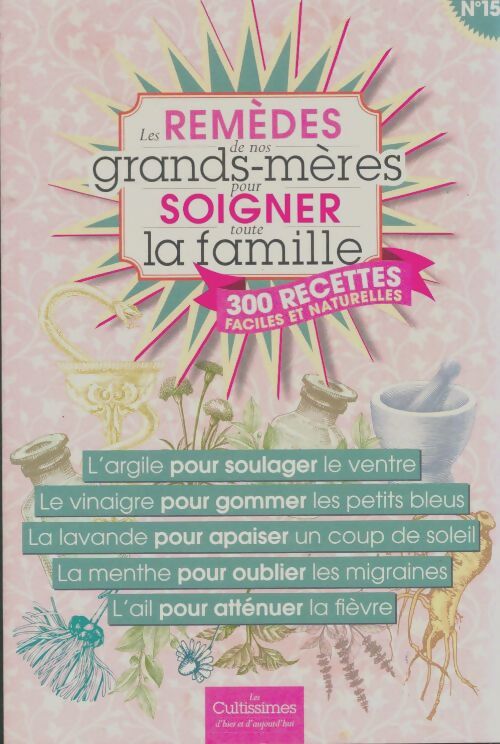 Livrenpoche : Les remèdes des nos grands-mères pour soigner toute la famille - Collectif - Livre