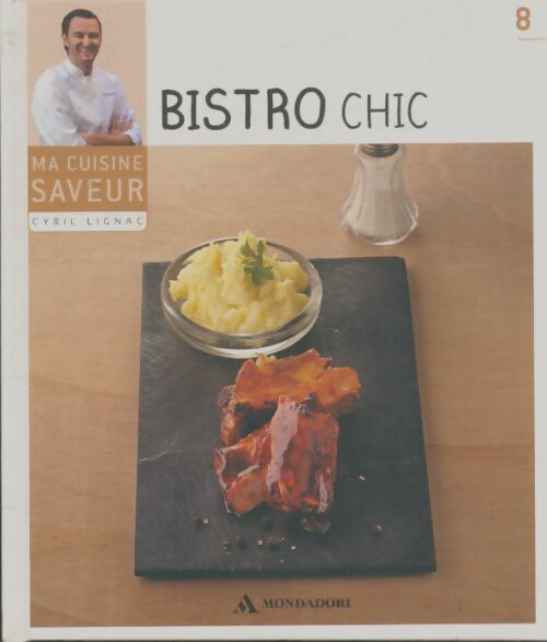 Livrenpoche : Bistro chic - Cyril Lignac - Livre