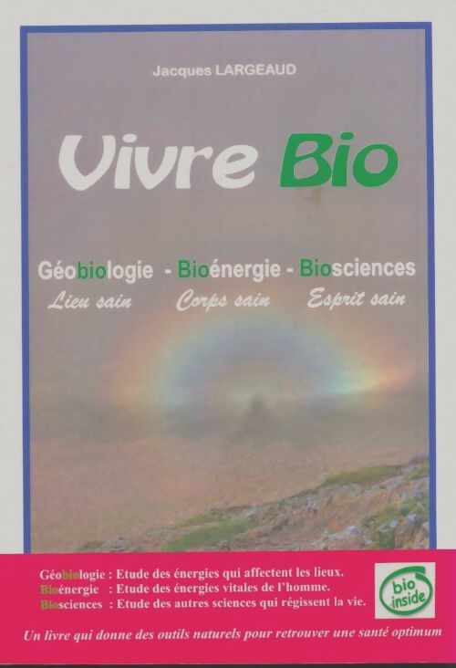Livrenpoche : Vivre bio - Jacques Largeaud - Livre