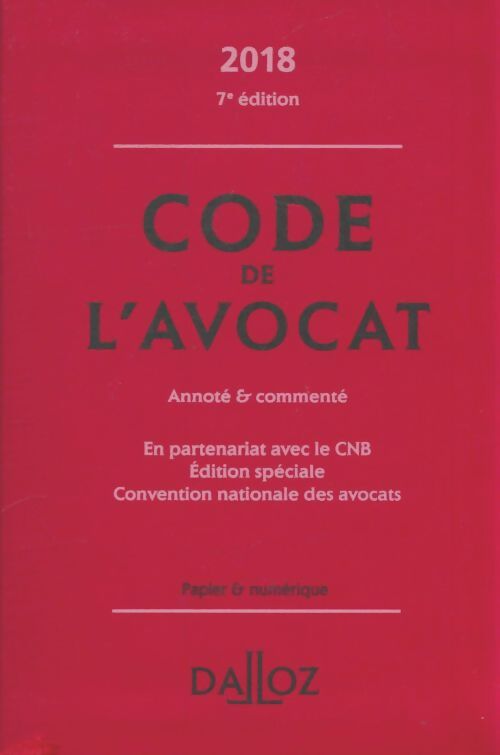 Livrenpoche : Le code de l'avocat 2018 - Collectif - Livre