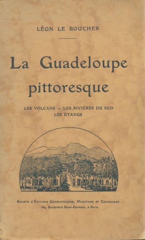 Livrenpoche : La Guadeloupe pittoresque - Léon Le Boucher - Livre