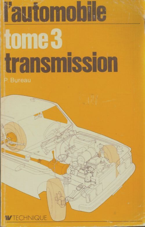 L'automobile Tome III : Transmission équipement électrique - R. Guerber - Livre