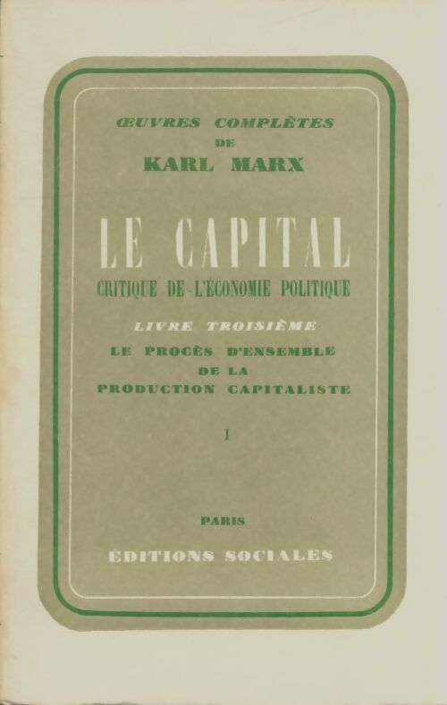 Le capital. Livre troisième. Tome 1 - Karl Marx - Livre