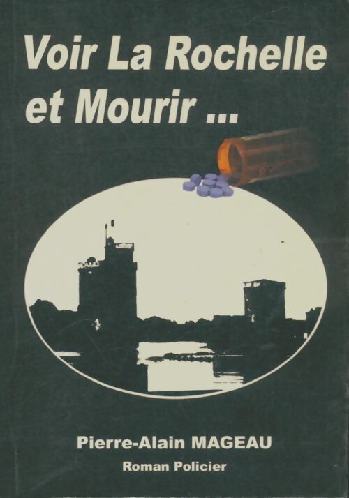 Livrenpoche : Voir La Rochelle et mourir... - Pierre-Alain Mageau - Livre