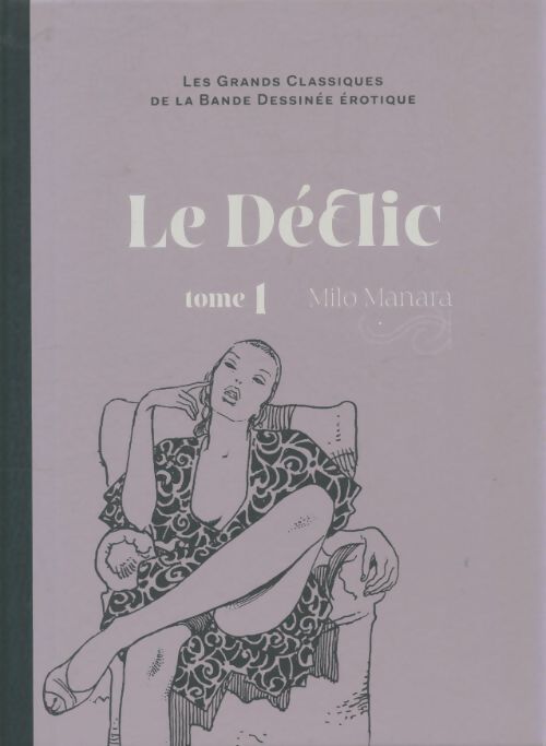 Livrenpoche : Le déclic Tome I - Manara - Livre