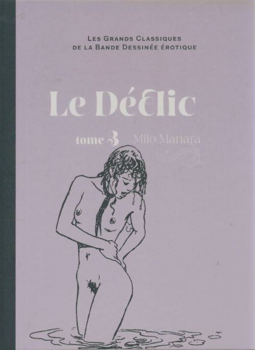 Livrenpoche : Le déclic Tome III - Milo Manara - Livre