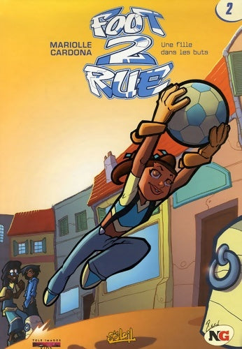 Livrenpoche : Foot 2 rue Tome II : Une fille dans les buts - Mathieu Mariolle - Livre