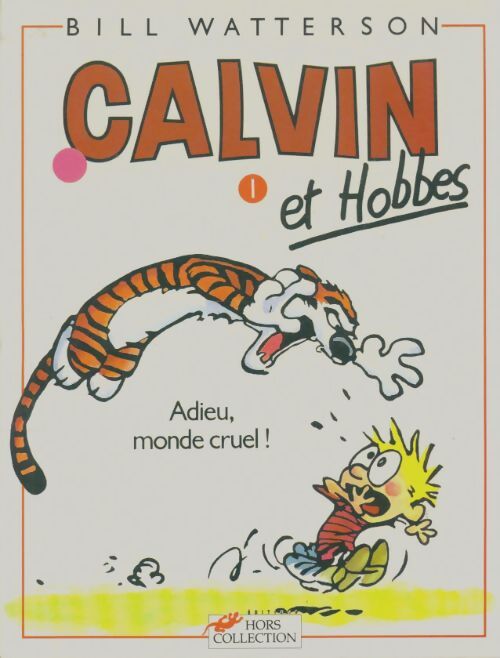 Livrenpoche : Calvin et Hobbes Tome I : Adieu monde cruel ! - Bill Watterson - Livre